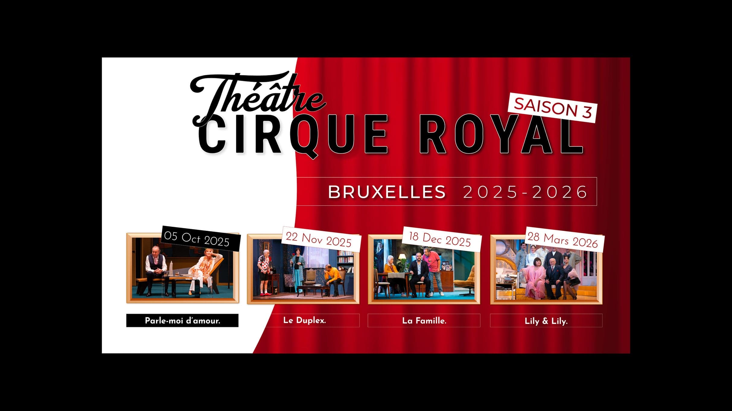 Arts & Theatre Théâtre au Cirque Royal 2025-2026 - Saison 3 ! at Cirque Royal - Koninklijk Circus, Brussels on 15 apr 2026