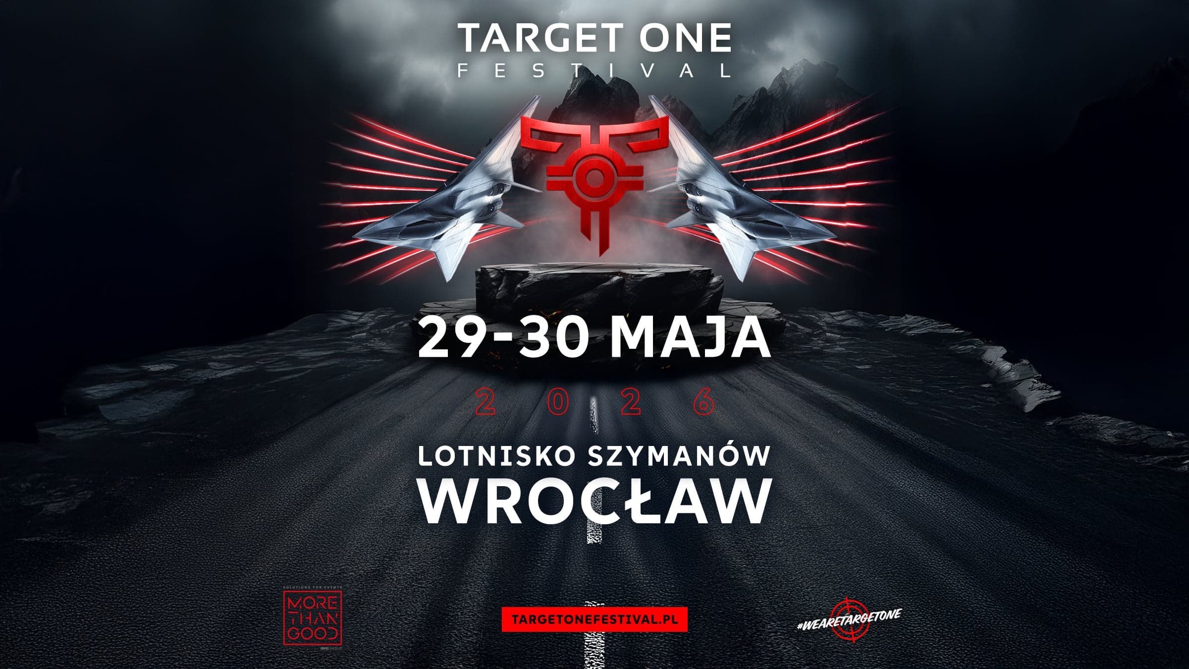 Music TARGET ONE FESTIVAL 2026 -FRIDAY, 29.05.2026 at Lotnisko Szymanów, Wroclaw on 29 maj 2026
