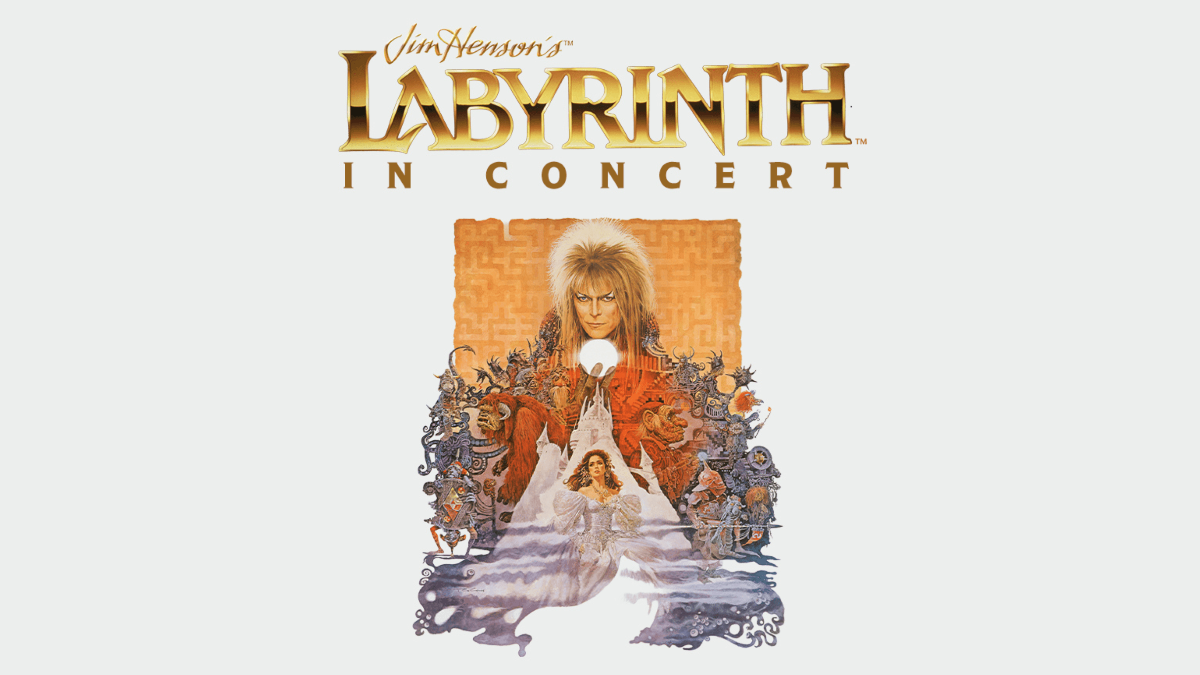 Film Jim Henson's Labyrinth In Concert at Théâtre St-Denis, Montreal on Sep 9, 2026
