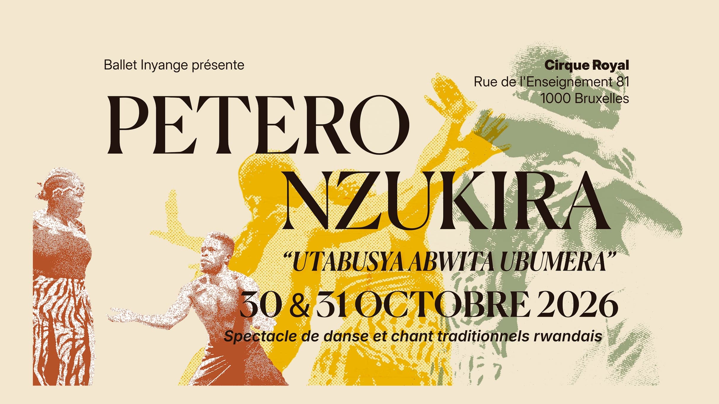 Arts & Theatre Petero Nzukira – UTABUSYA ABWITA UBUMERA at Cirque Royal - Koninklijk Circus, Brussels on 30 okt 2026