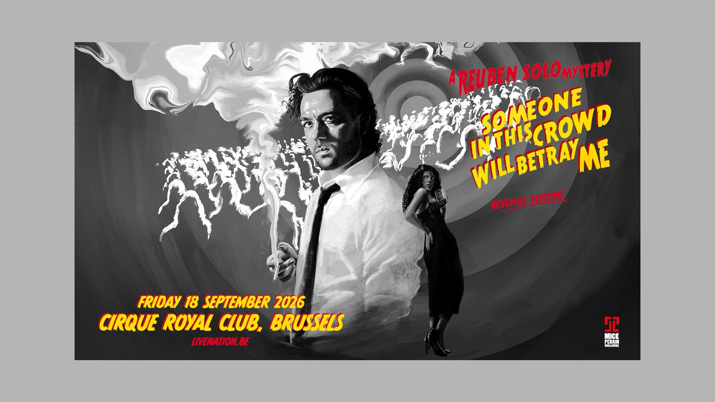 Arts & Theatre Reuben Solo - Someone in This Crowd Will Betray Me (Revenge Edition) at Cirque Royal Club, Brussels on 18 sep 2026