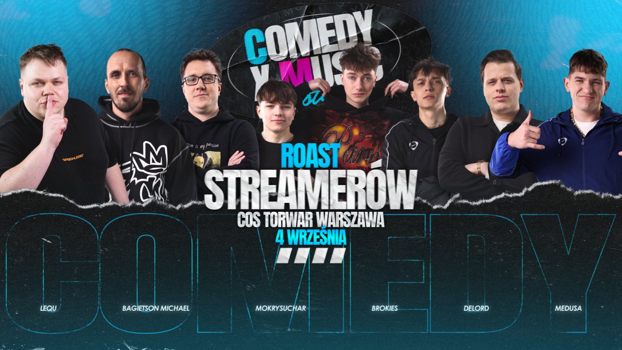 Arts & Theatre Roast Streamerów | Brokies, Mokrysuchar, Medusa, Bagieta, Lequ, Delord at COS Torwar, Warsaw on 4 wrz 2026