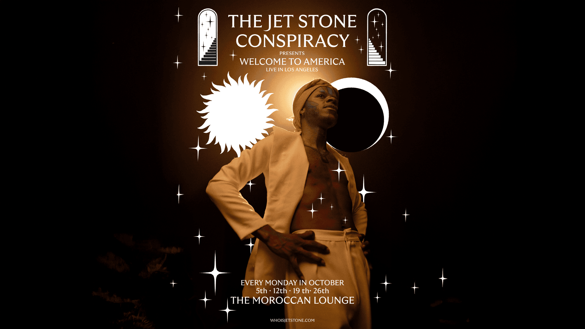 Music The Jet Stone Conspiracy Presents: Welcome to America - Night Three at The Moroccan Lounge, Los Angeles on Oct 20, 2026