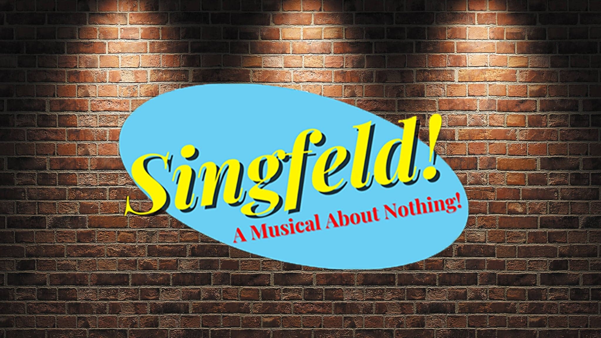 Arts & Theatre Singfeld! A Musical About Nothing! at The Theater Center on Aug 1, 2026