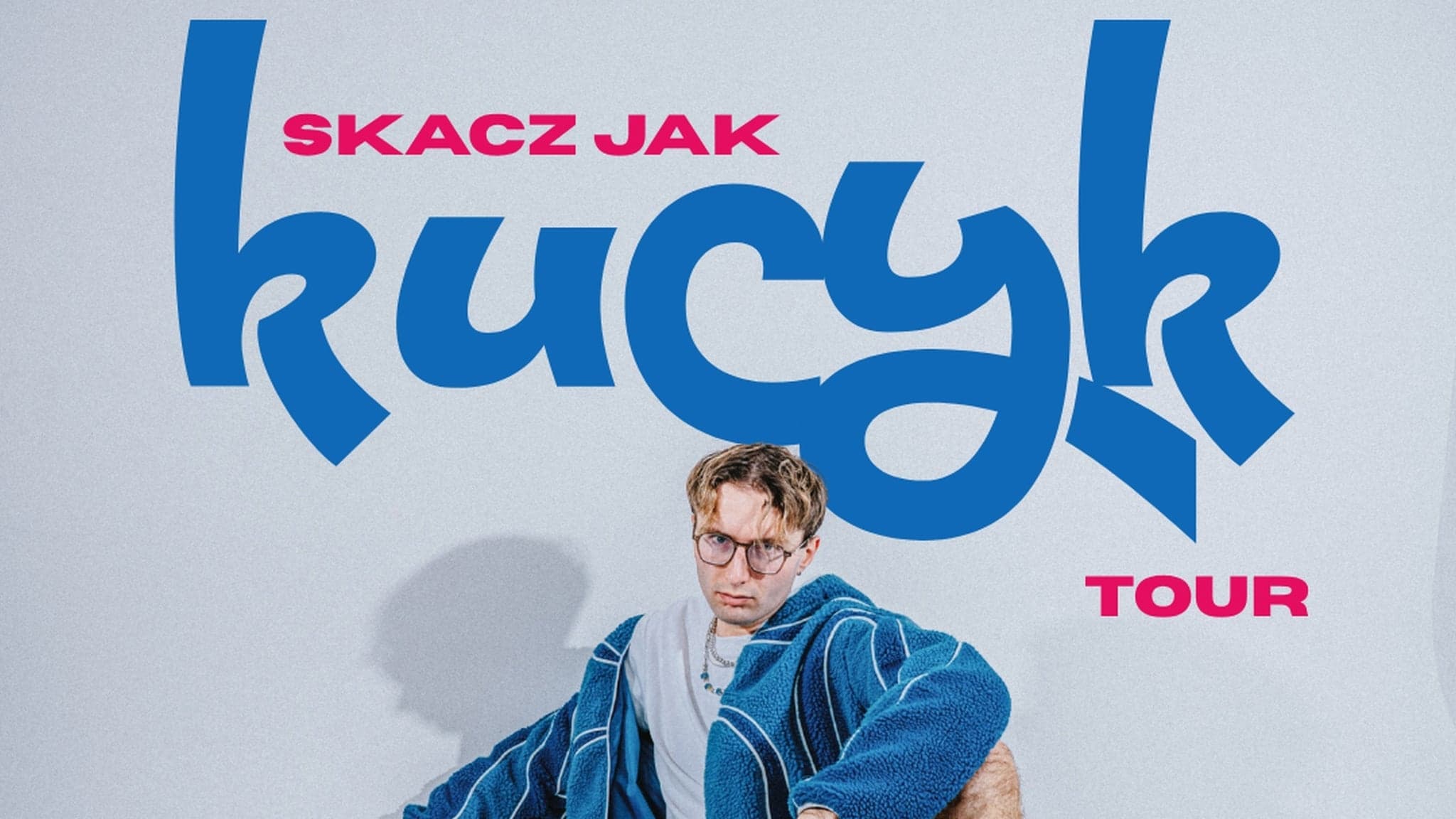 Music Skacz jak Kucyk Tour at Echo Sfera, Gdansk on 7 lis 2026
